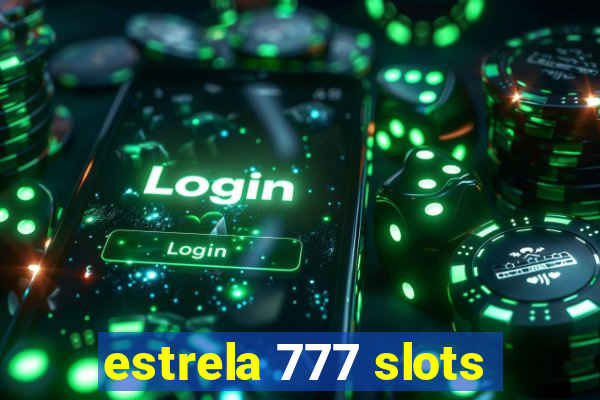 estrela 777 slots